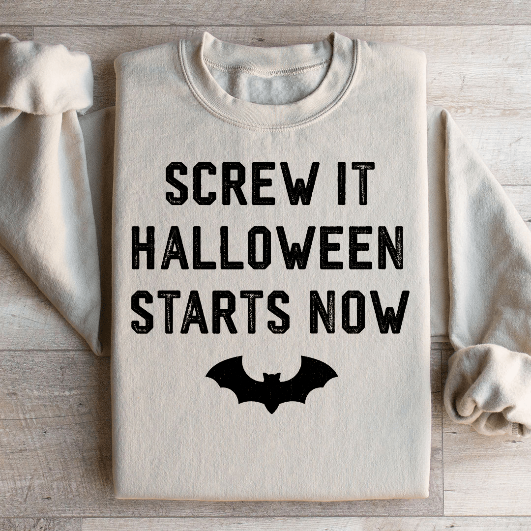 “Screw It, Halloween Starts Now” Crewneck Sweatshirt – Cozy Fall Fleece