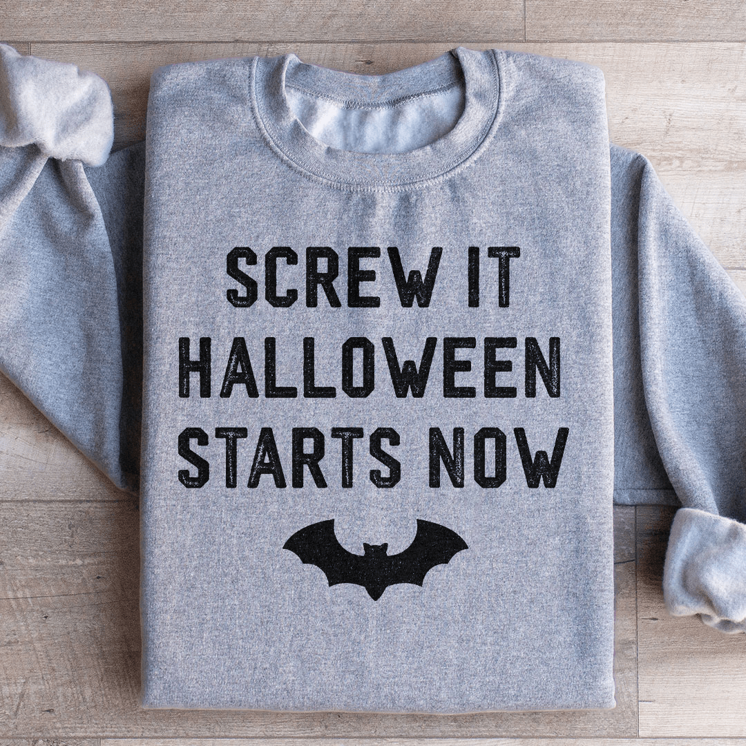 “Screw It, Halloween Starts Now” Crewneck Sweatshirt – Cozy Fall Fleece